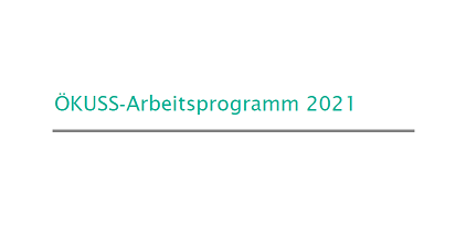 Titelseite des Arbeitsprogramms 2021 von ÖKUSS